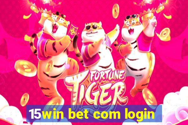 15win bet com login